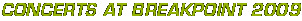 Concerts at Breakpoint 2009
